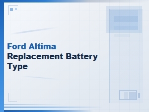 Ford Altima Battery Specifications and Replacement Guide
