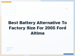 Top Battery Alternatives for Your Ford Altima