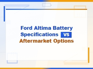 Ford Altima Battery Options Compared