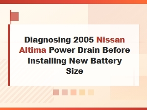 A Step-by-Step Guide to Diagnosing Power Drain Before Battery Installation