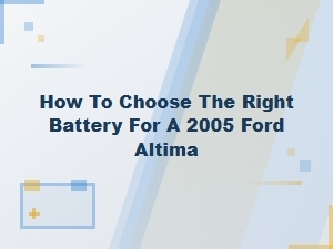Finding the Right Battery for Your Ford Altima